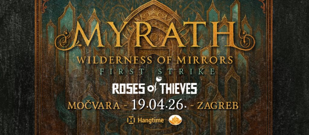 Myrath roses of thieves zagreb hengtajm hangtime
